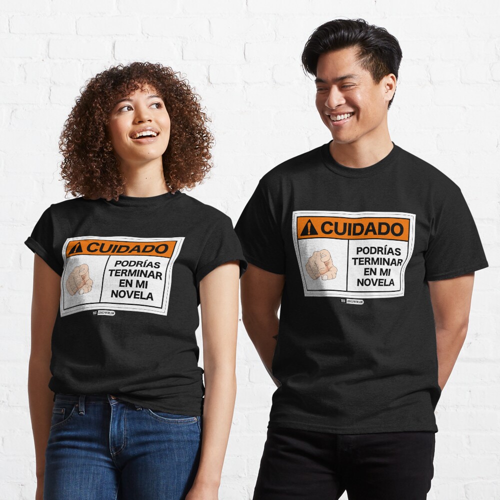 ¡Cuidado! Podrías terminar en mi novela Camiseta clásica