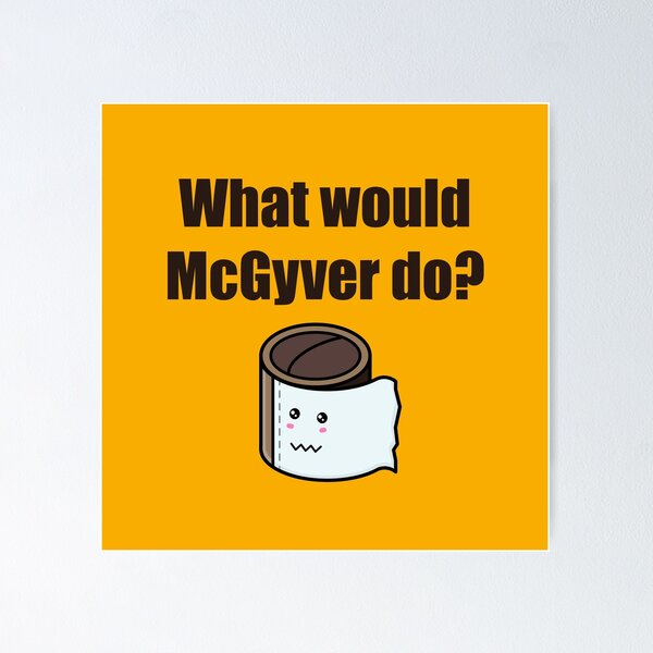 Item preview, No paper. What would McGyver do? designed and sold by apicon.