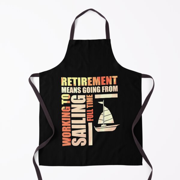 Item preview, Retirement Means Going From Working To Sailing designed and sold by perfectpresents.