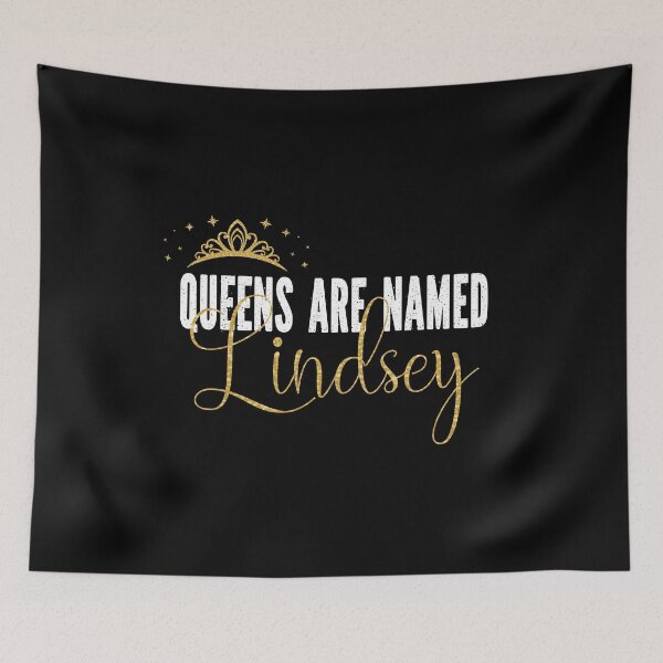Item preview, Queens Are Named Lindsey Personalized First Name Girl graphic designed and sold by Grabitees.