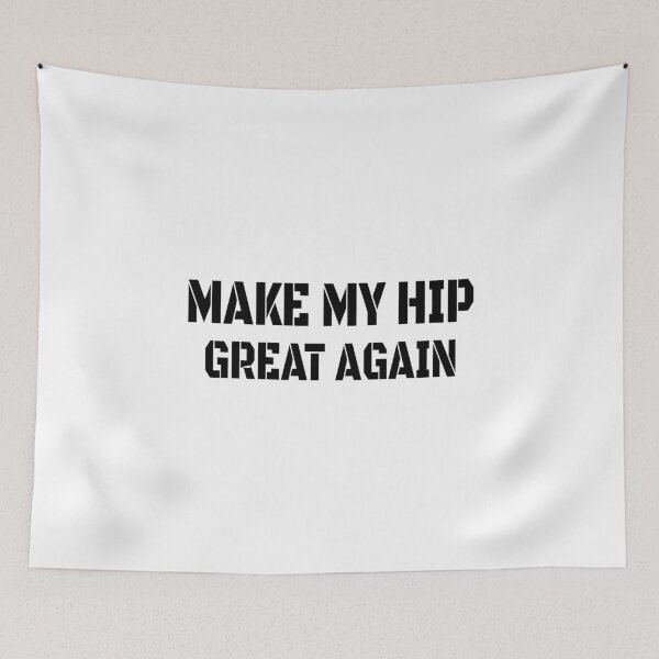 Item preview, HIP REPLACEMENT SURGERY: Make my hips great again designed and sold by AndreasMei.