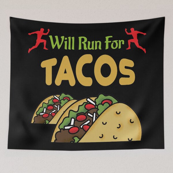 Item preview, FUNNY WILL RUN FOR TACOS designed and sold by gaCh438.