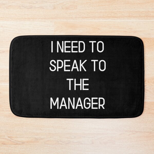 Artikelvorschau, Ich muss mit dem Manager sprechen entworfen und verkauft von The Full Cart.