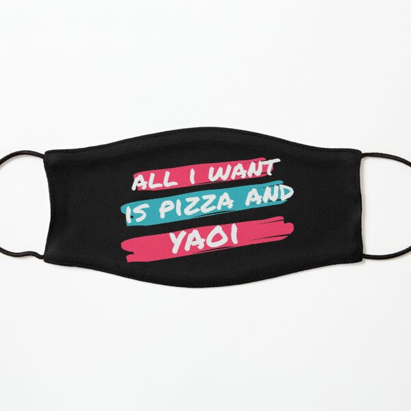 All I want is Pizza and Yaoi Kids Mask