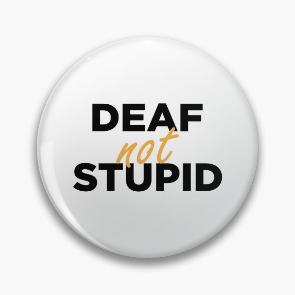 Item preview, Deaf Not Stupid Shirt  designed and sold by GoldenDov.