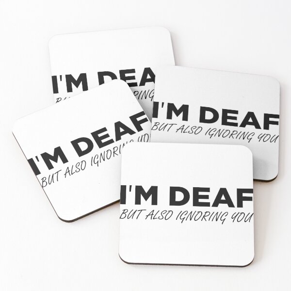 Item preview, I'm Deaf But Also Ignoring You designed and sold by GoldenDov.