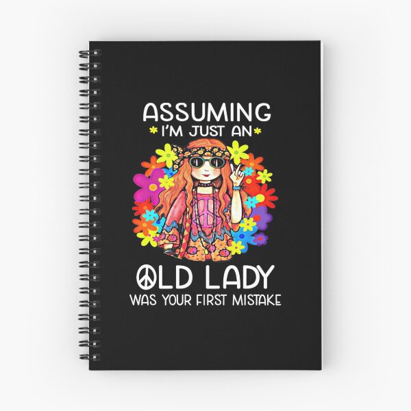 Item preview, Assuming I'm Just An Old Lady Was Your First Mistake Hippie  designed and sold by Buchanan445.