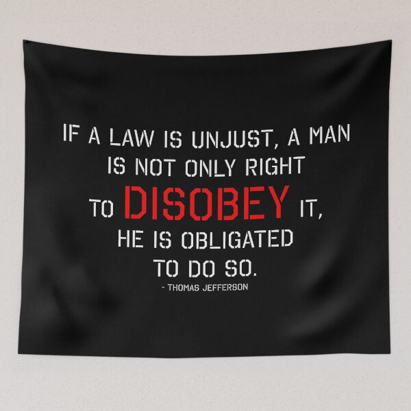 Item preview, Right to Disobey Unjust Law Thomas Jefferson Quote designed and sold by ArtOfRebellion.