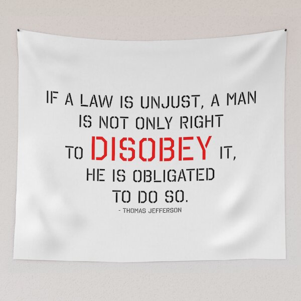 Item preview, Obliged to Disobey Unjust Law Thomas Jefferson Quote designed and sold by ArtOfRebellion.