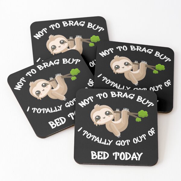 Item preview, Not To Brag But I Totally Got Out Of Bed Today  designed and sold by Dynamic-Design.