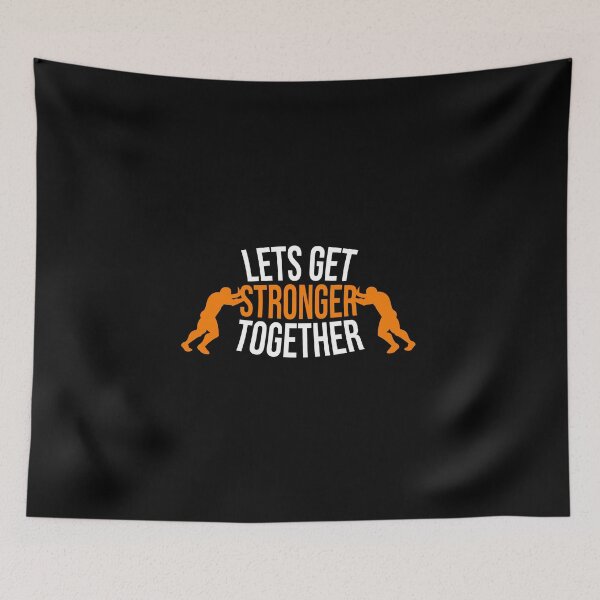 Item preview, Lets get stronger together designed and sold by TheBeastNation.
