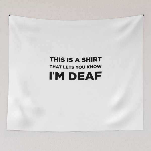 Item preview, This is a Shirt that Lets you Know I am Deaf designed and sold by GoldenDov.