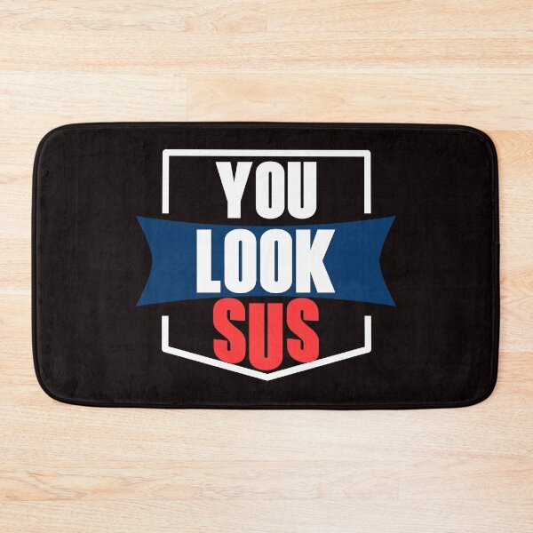 Item preview, You Look Sus - Cool Bold Text Graphics designed and sold by leo121687.