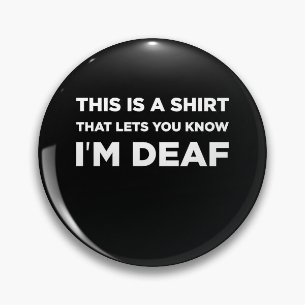 Artikelvorschau, Dies ist ein Shirt, das Sie wissen lässt, dass ich taub bin entworfen und verkauft von GoldenDov.