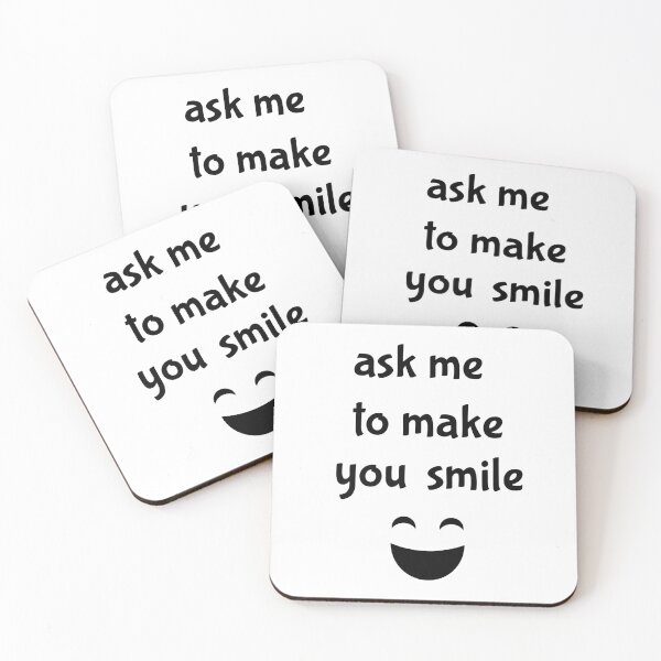 Item preview, ask me to make you smile  designed and sold by ibrastore.