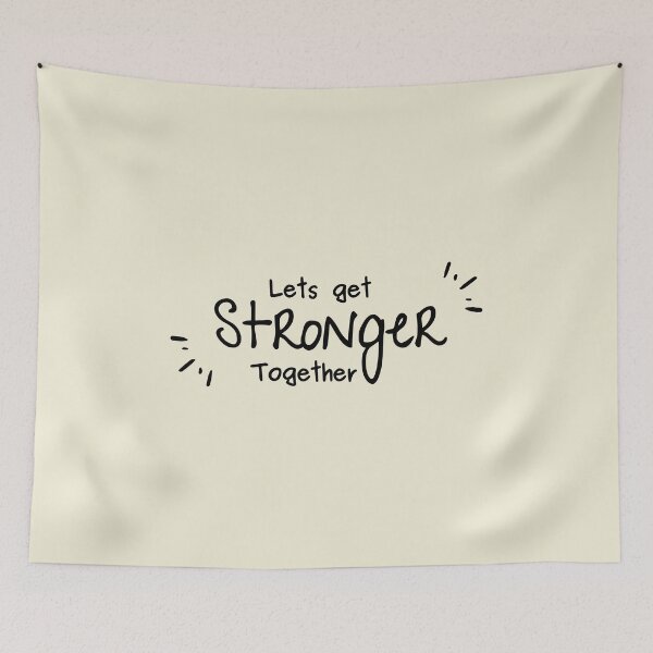 Item preview, Lets Get Stronger Together designed and sold by kindxinn.