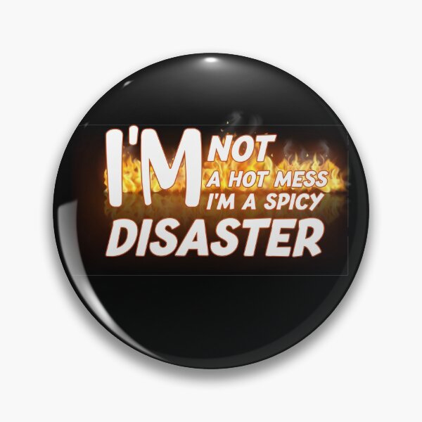 Item preview,  Im Not A Hot Mess Im A Spicy Disaster,funny designed and sold by makoul.