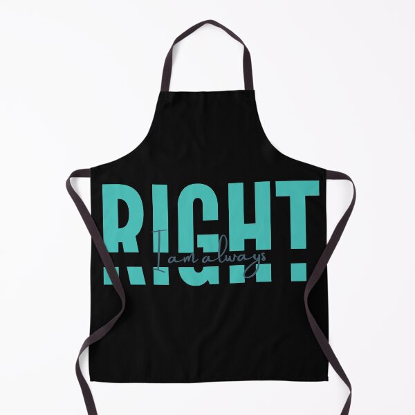 Item preview, I am always RIGHT designed and sold by MyLucidDreams.
