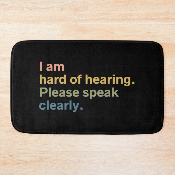 Item preview, I am Hard of Hearing Please Speak Clearly designed and sold by kindxinn.