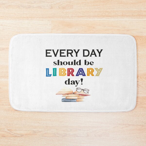 Item preview, everyday should be library day,cool library, designed and sold by truewear1.