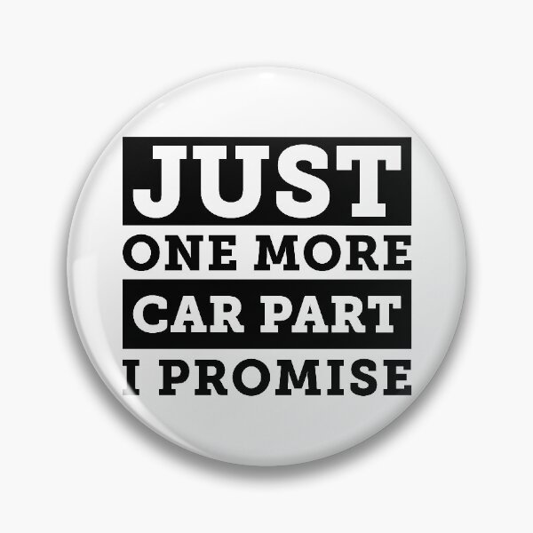 Item preview, Just one more car part, I promise designed and sold by AmorinDesigns.