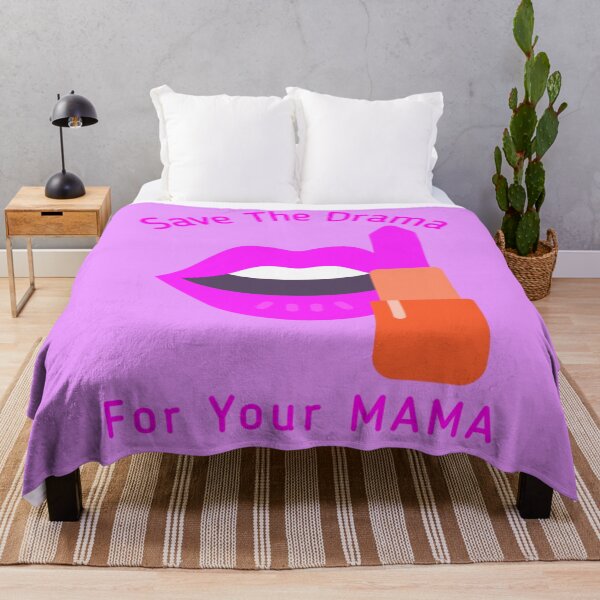 Item preview,  Save The Drama For Your Mama designed and sold by adityanik.