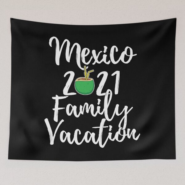 Item preview, Mexico 2021 Family Vacation Group graphic designed and sold by jakehughes2015.