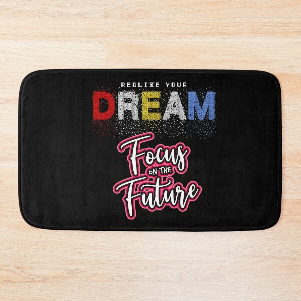 Item preview, Realize Your Dream Focus On The Future designed and sold by darknessjeff86.