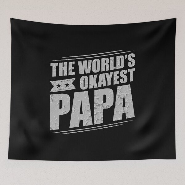 Item preview, The World's Okayest Papa designed and sold by mdnrsakib.
