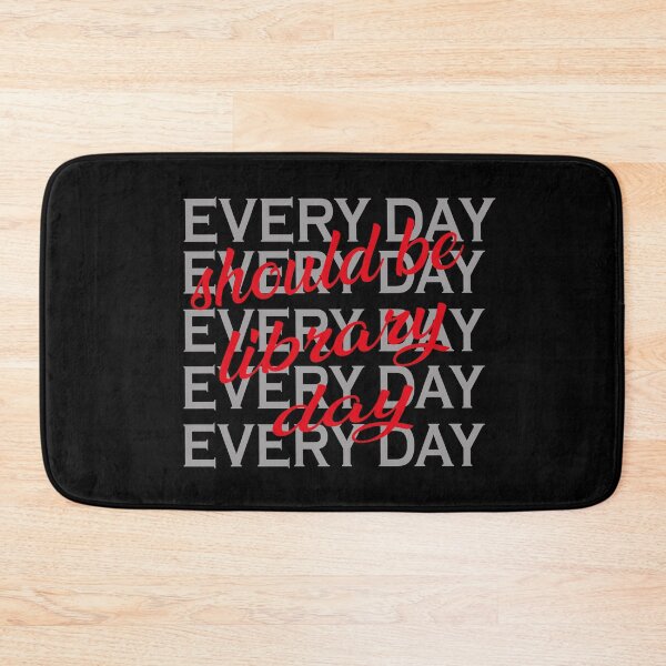 Item preview, everyday should be library day,cool library, designed and sold by truewear1.