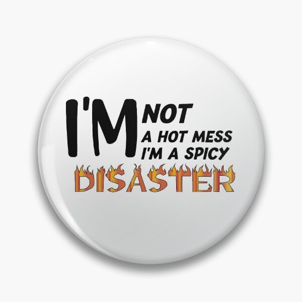 Item preview, Im Not A Hot Mess Im A Spicy Disaster,funny designed and sold by makoul.