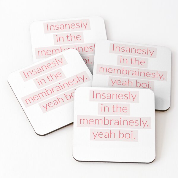 Item preview, Insanesly in the membrainsly, yeah boi. designed and sold by Andrew Hopgood.