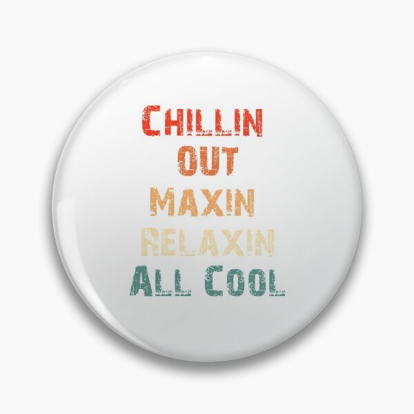Item preview, Chillin Out Maxin Relaxin All Cool Funny retro 90s designed and sold by HeroTee.