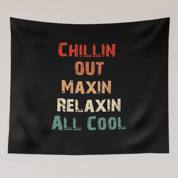 Item preview, Chillin Out Maxin Relaxin All Cool Funny retro 90s designed and sold by HeroTee.