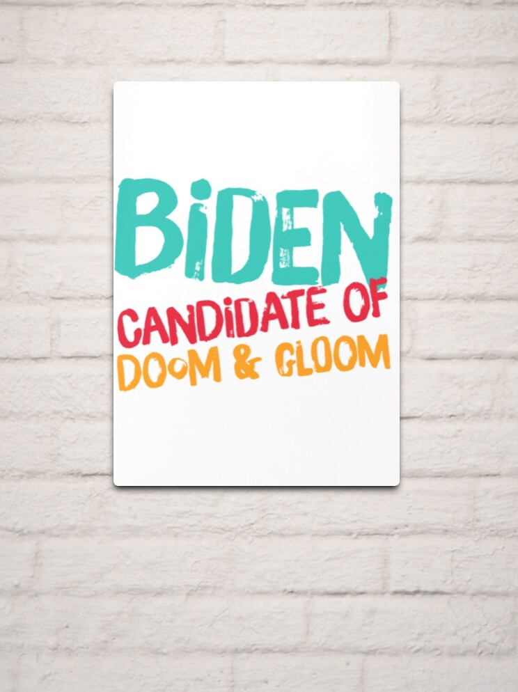Thumbnail 2 of 4, Metal Print, BIDEN candidate of DOOM & GLOOM designed and sold by JeanJohnJohn.