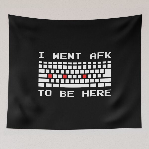 Item preview, I went AFK to be here Gaming designed and sold by Nessshirts.
