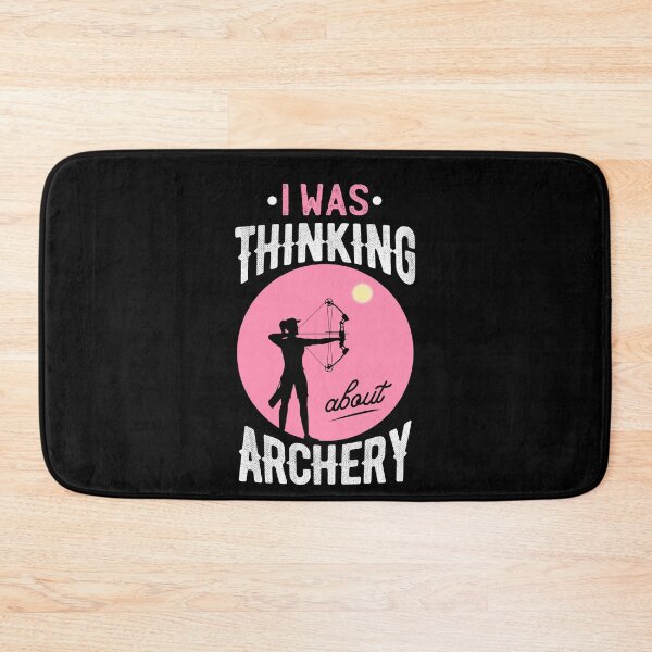 Item preview, I Was Thinking About Archery designed and sold by Medmac's Designs.