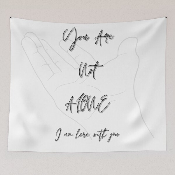 Item preview, You are not Alone - I am here with you designed and sold by ChartGifts.