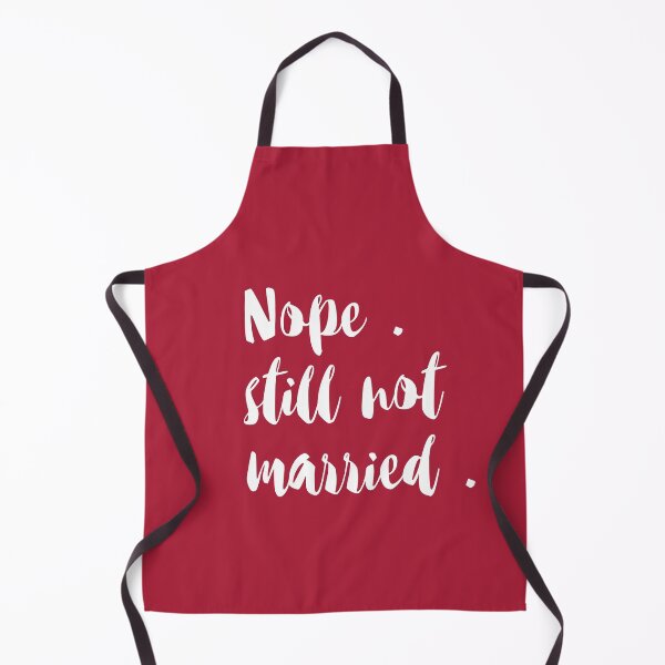 Item preview, Nope Still Not Married designed and sold by Suhy.