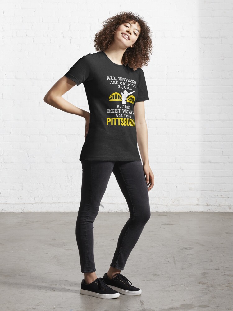 Women Pittsburgh Gift Mother's Day Yinzer Girl Lady Created Equal |  Essential T-Shirt