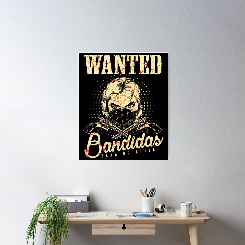 Wanted - Bandidas - Dead or Alive