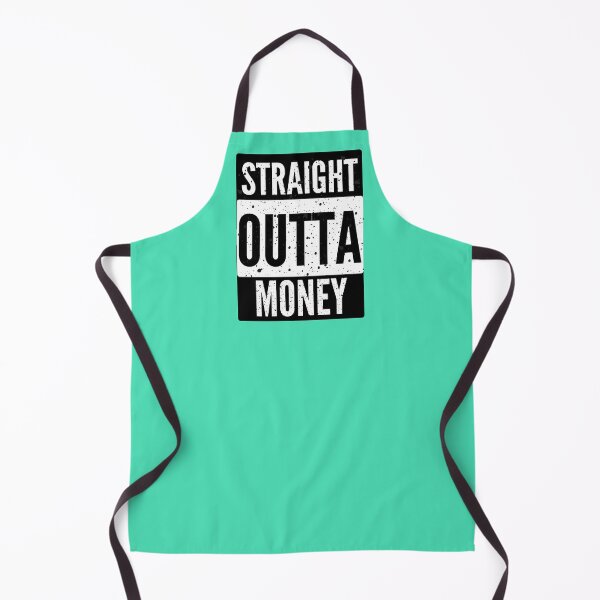 Item preview, STRAIGHT OUTTA MONEY, budget designed and sold by Hey-Nice-Shirt.