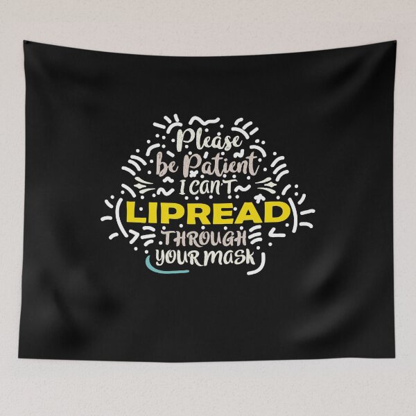 Item preview, Please Be Patient I Can't Lipread Through Your Mask designed and sold by Marstore.