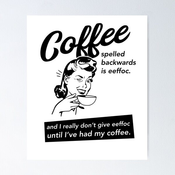 Item preview, Coffee spelled backwards is eeffoc vintage coffee quote gift. designed and sold by Huhnerdieb Apparel.