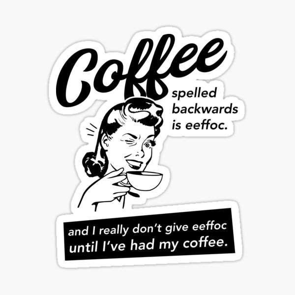 Artikel-Vorschau von Kaffee rückwärts geschrieben ist eeffoc Vintage Kaffee Zitat Geschenk., designt und verkauft von Huhnerdieb Apparel.