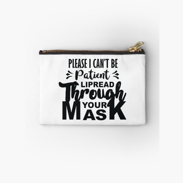 Item preview, Please Be Patient I Can't Lipread Through Your Mask designed and sold by Marstore.