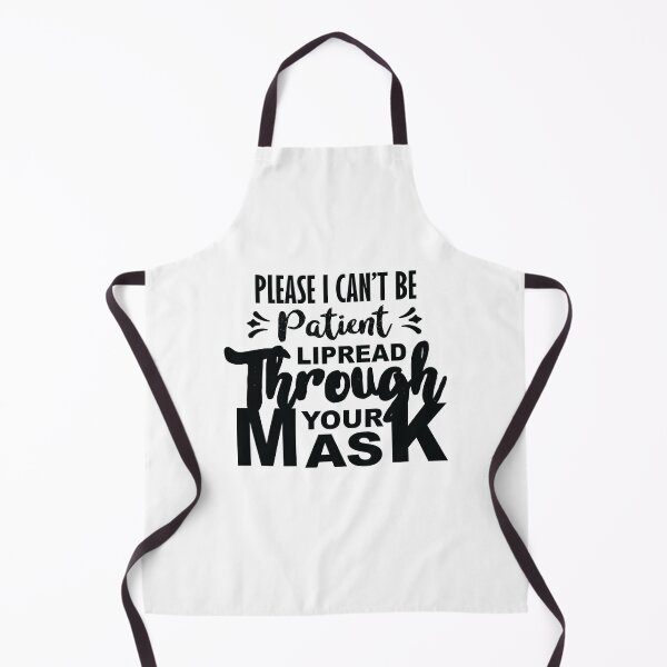 Item preview, Please Be Patient I Can't Lipread Through Your Mask designed and sold by Marstore.