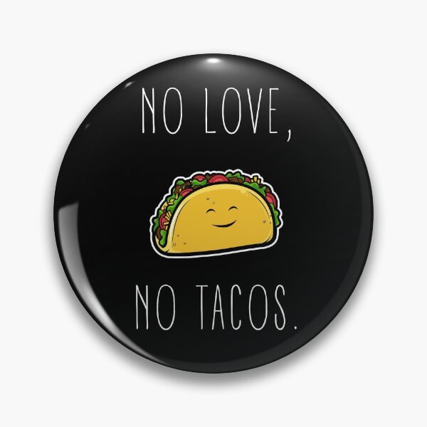 Item preview, No Love No Tacos - La Carreta designed and sold by ZazasDesigns.