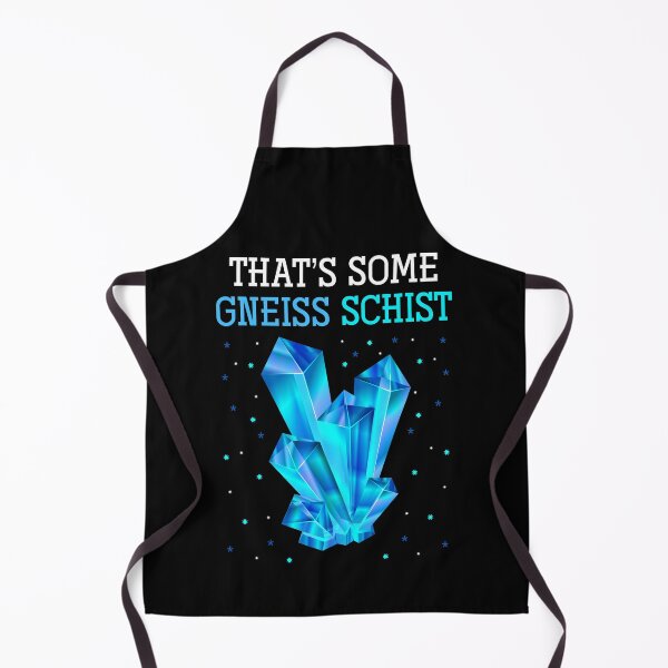 Item preview, Funny Science Quote That's Some Gneiss Schist Geology  designed and sold by bestshirtdesign.