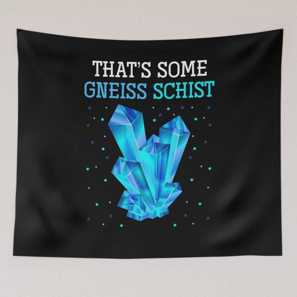 Item preview, Funny Science Quote That's Some Gneiss Schist Geology  designed and sold by bestshirtdesign.